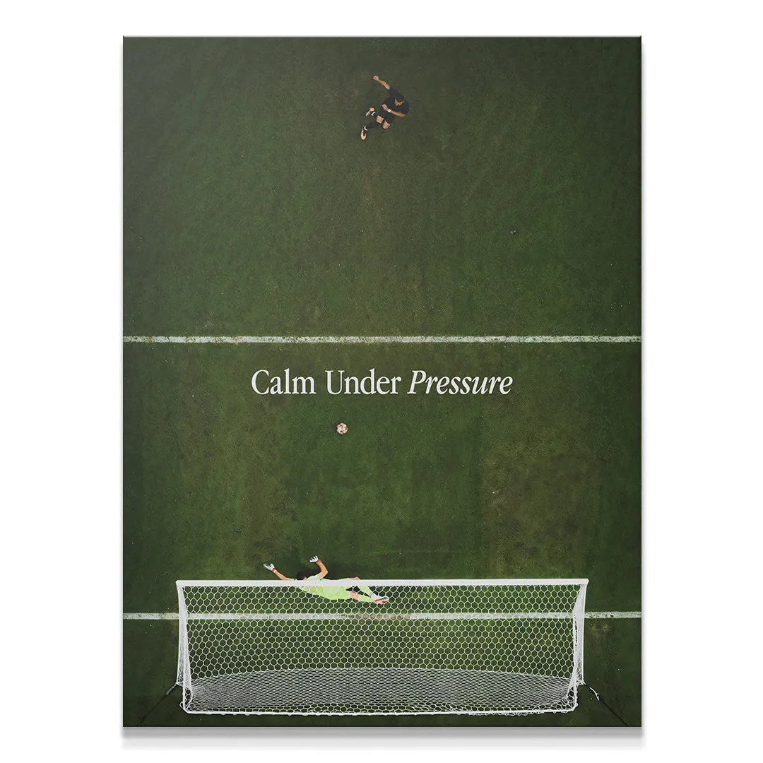 Calm Under Pressure (Soccer)